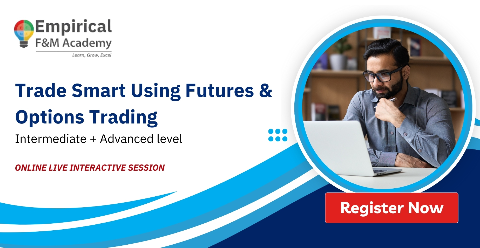 Trade Smart Using Futures and Options ( Intermediate+ Advanced)