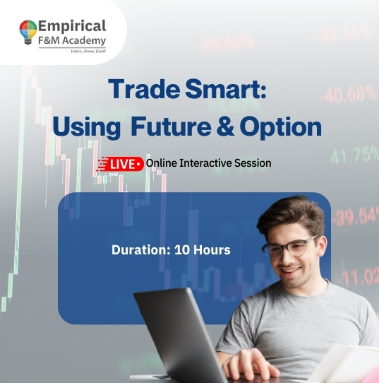 Trade Smart Using Future & Option