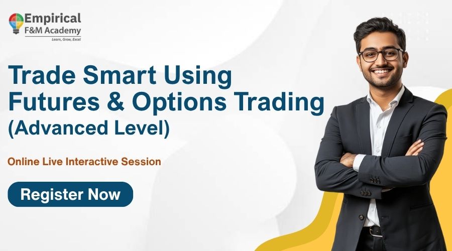 Trade Smart Using Futures & Options Trading (Advanced level)