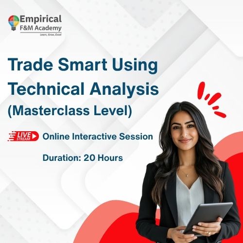 Trade Smart Using Technical Analysis (Masterclass Level)