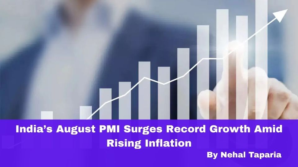 India’s August PMI Surges—Record Growth Amid Rising Inflation