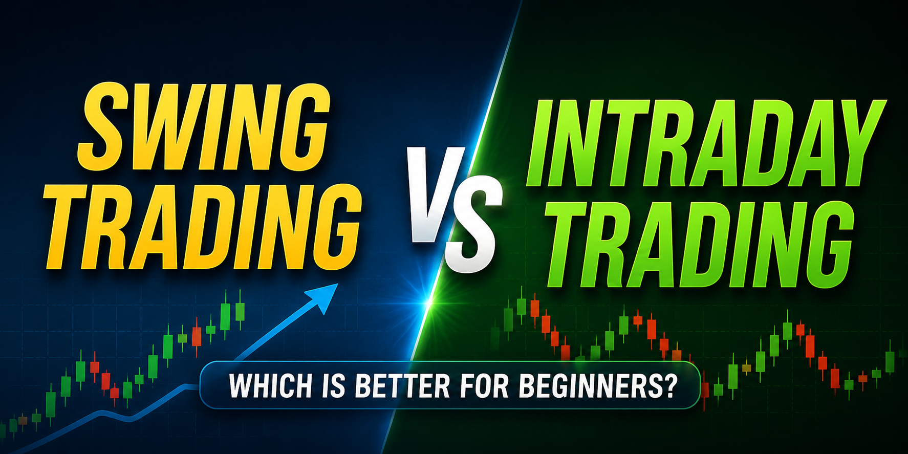 Swing Trading vs Intraday Trading: Which Is Better for Beginners?